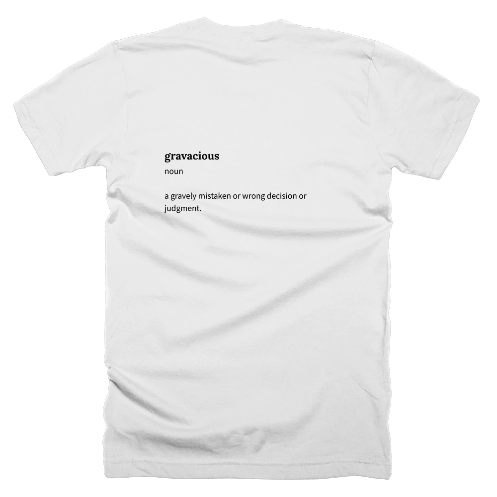 T-shirt with a definition of 'gravacious' printed on the back