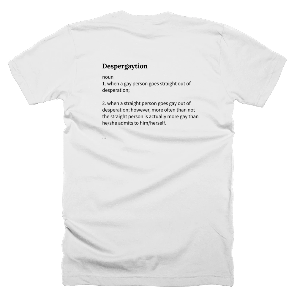 T-shirt with a definition of 'Despergaytion' printed on the back