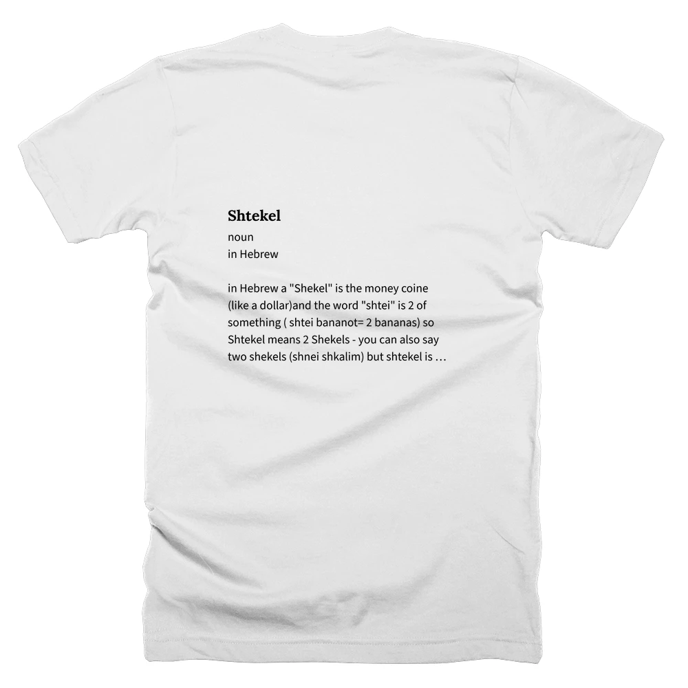 T-shirt with a definition of 'Shtekel' printed on the back