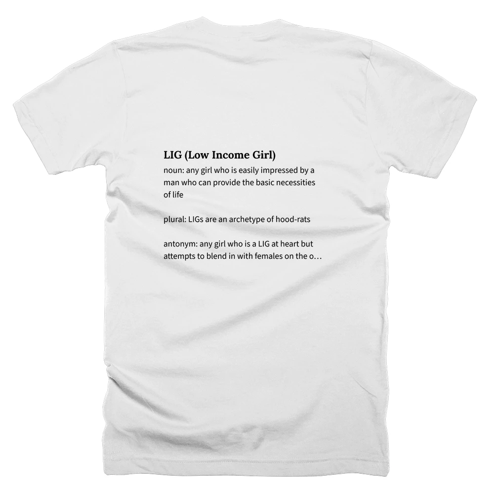 T-shirt with a definition of 'LIG (Low Income Girl)' printed on the back