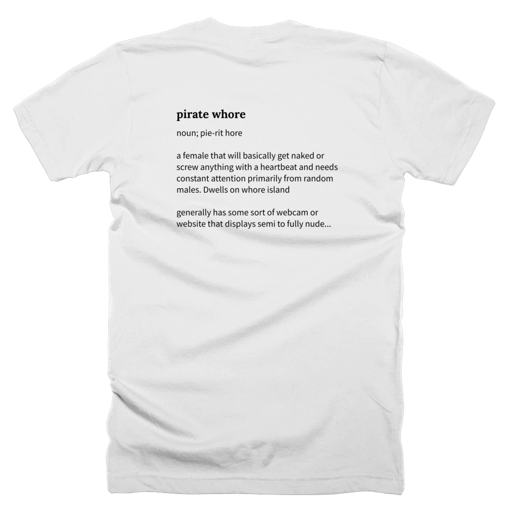 T-shirt with a definition of 'pirate whore' printed on the back