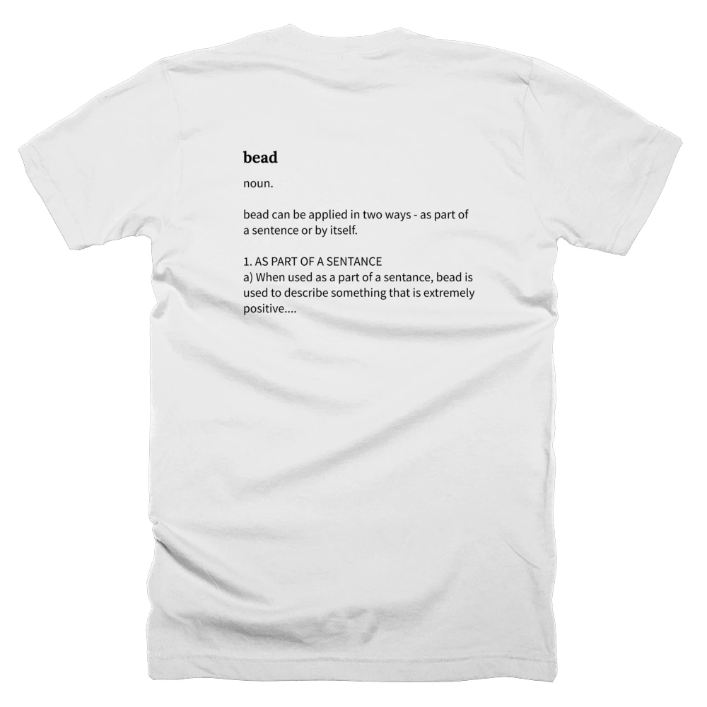 T-shirt with a definition of 'bead' printed on the back