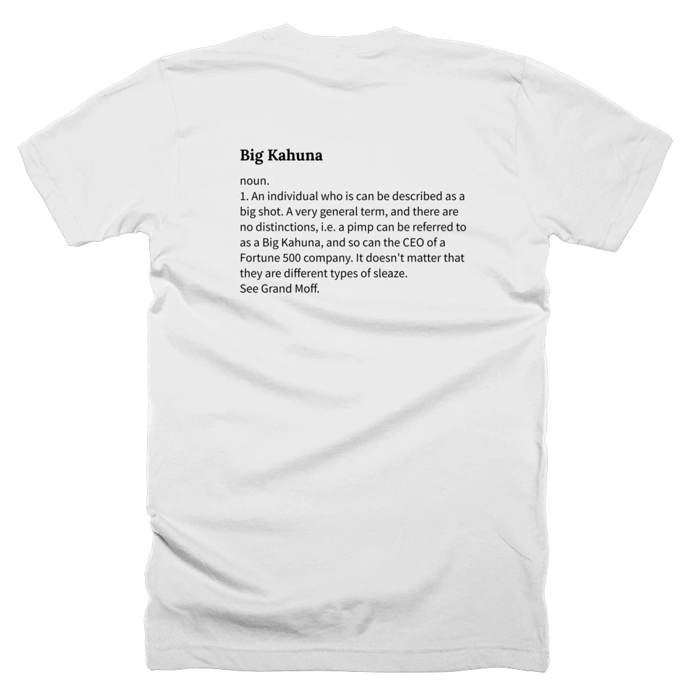T-shirt with a definition of 'Big Kahuna' printed on the back