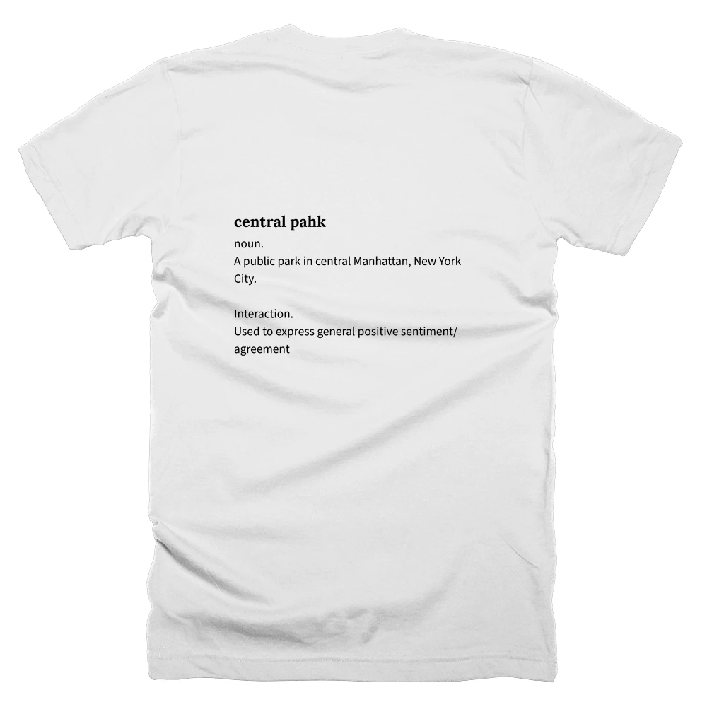 T-shirt with a definition of 'central pahk' printed on the back