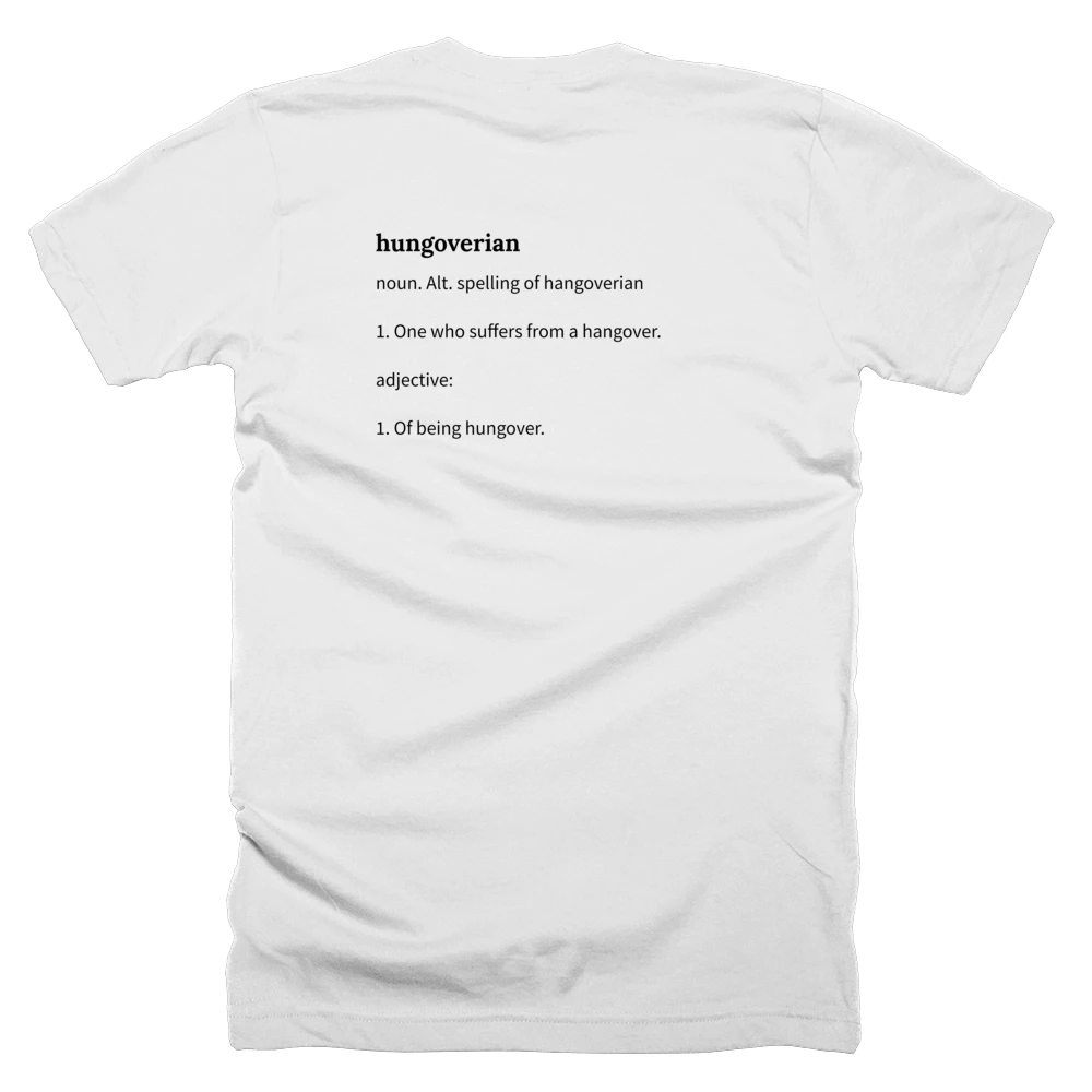T-shirt with a definition of 'hungoverian' printed on the back