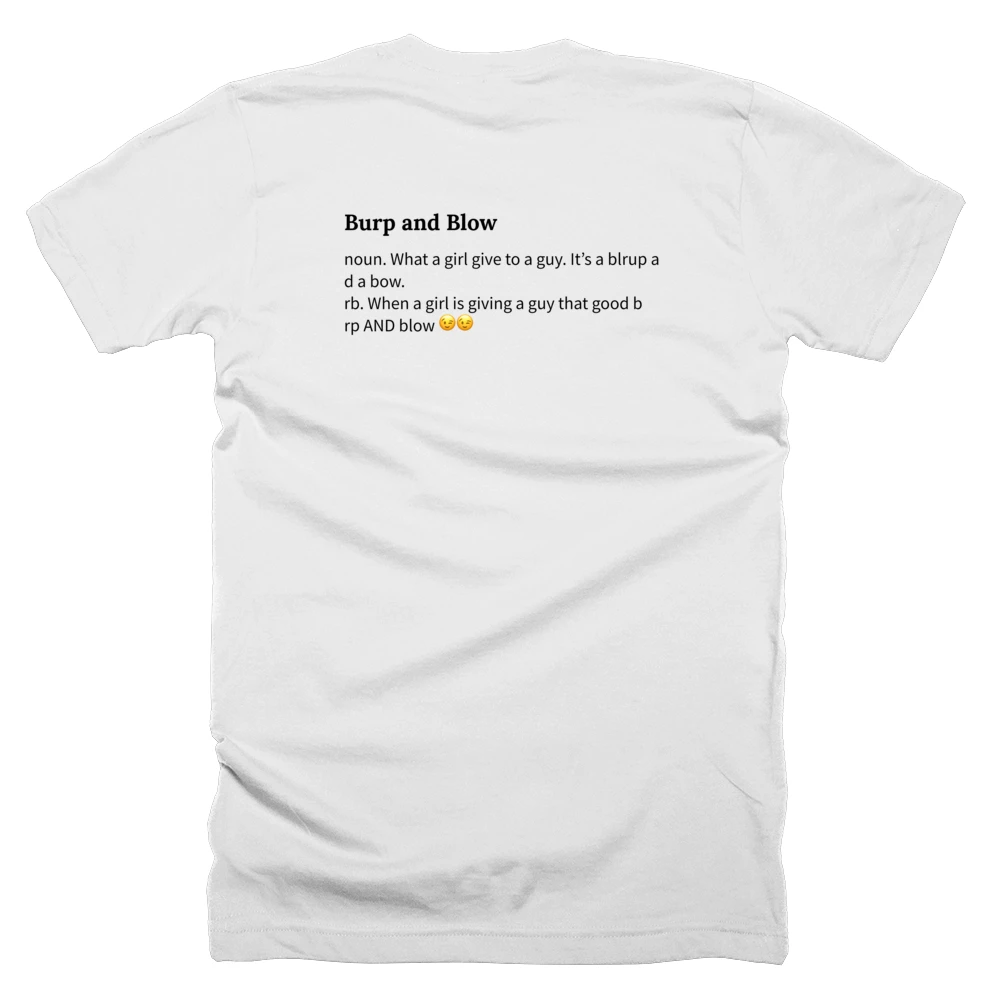 T-shirt with a definition of 'Burp and Blow' printed on the back