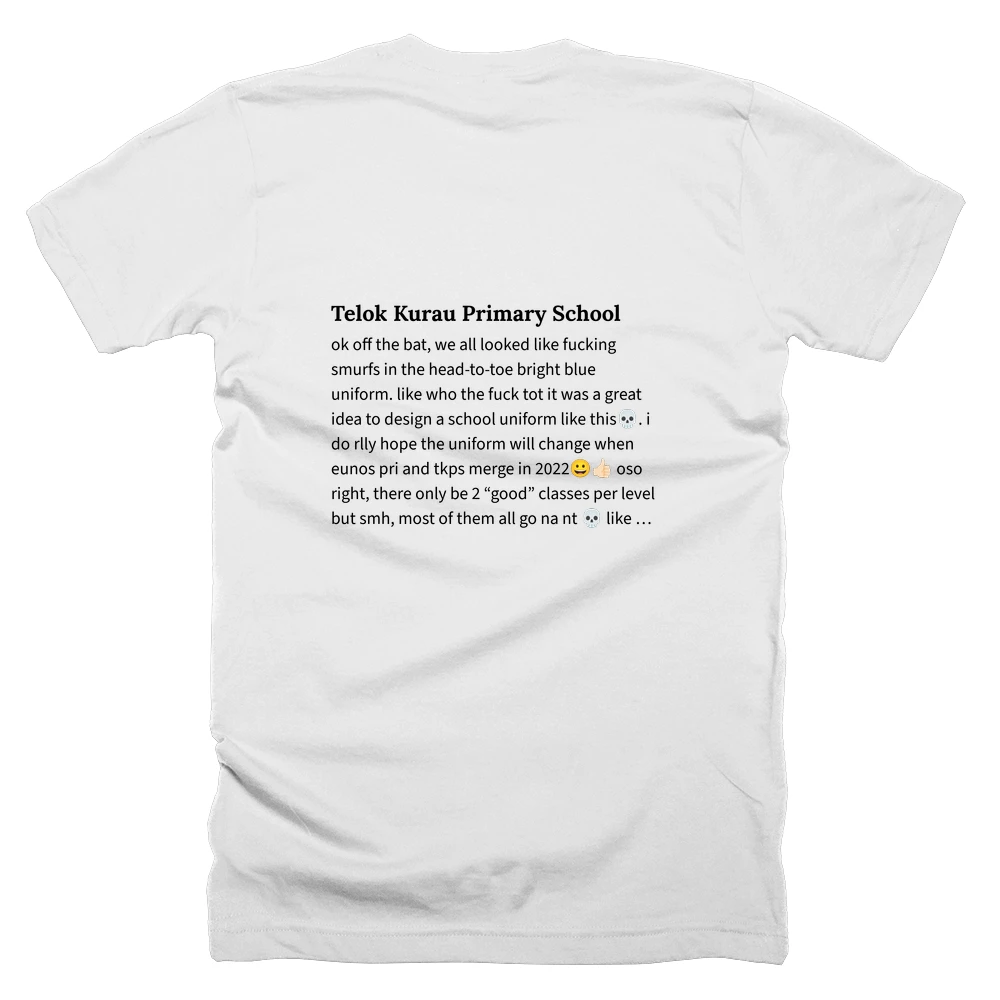 T-shirt with a definition of 'Telok Kurau Primary School' printed on the back