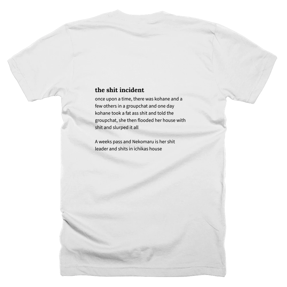 T-shirt with a definition of 'the shit incident' printed on the back