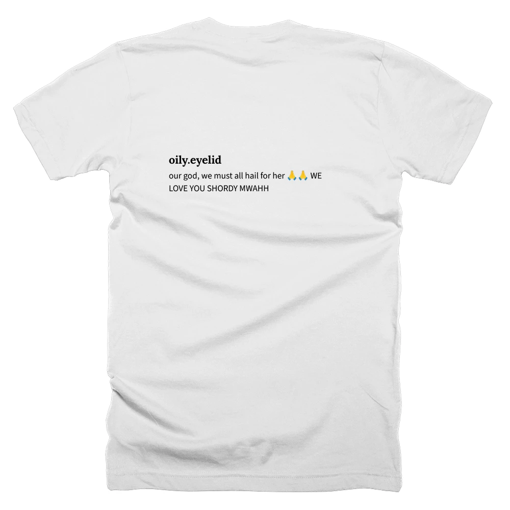 T-shirt with a definition of 'oily.eyelid' printed on the back