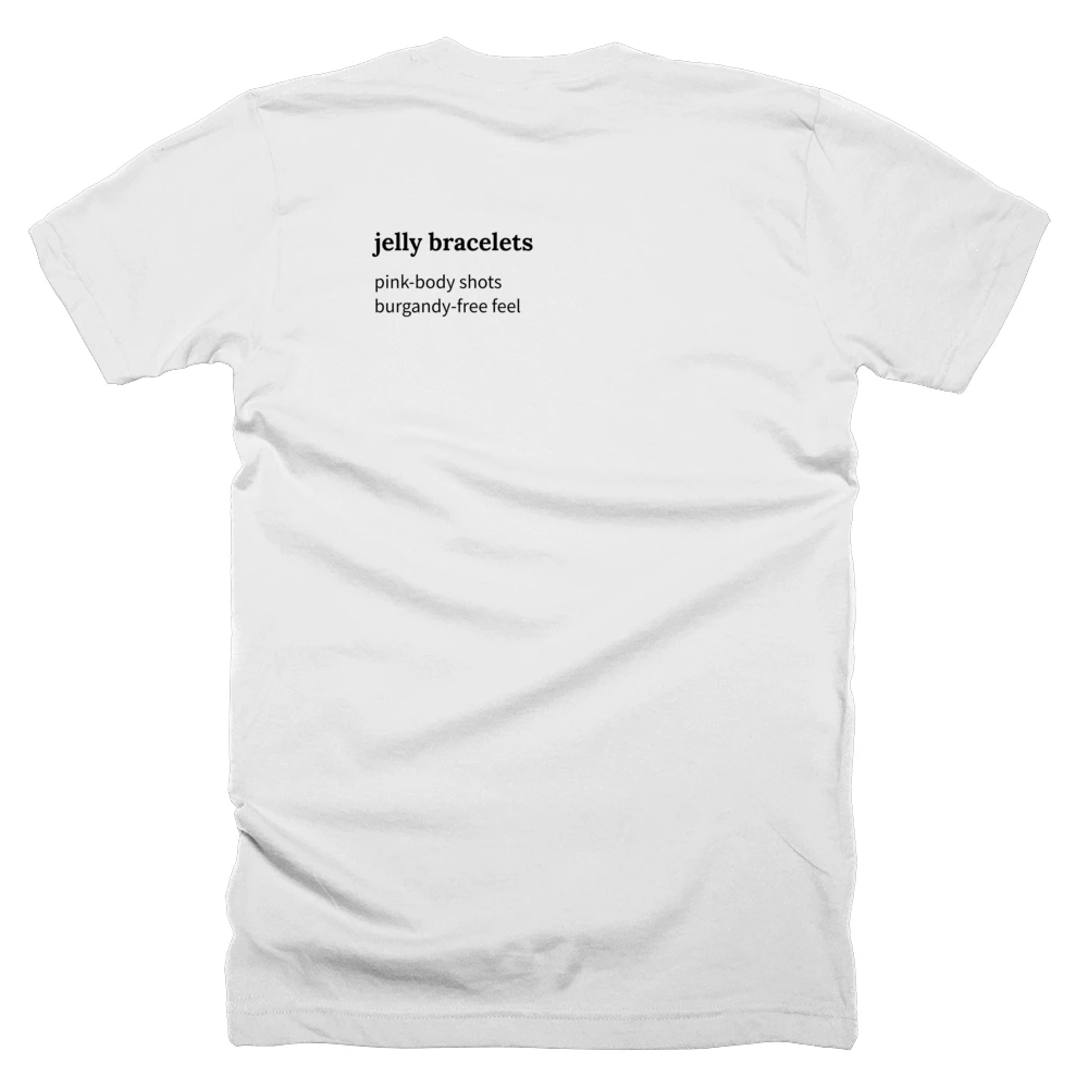 T-shirt with a definition of 'jelly bracelets' printed on the back