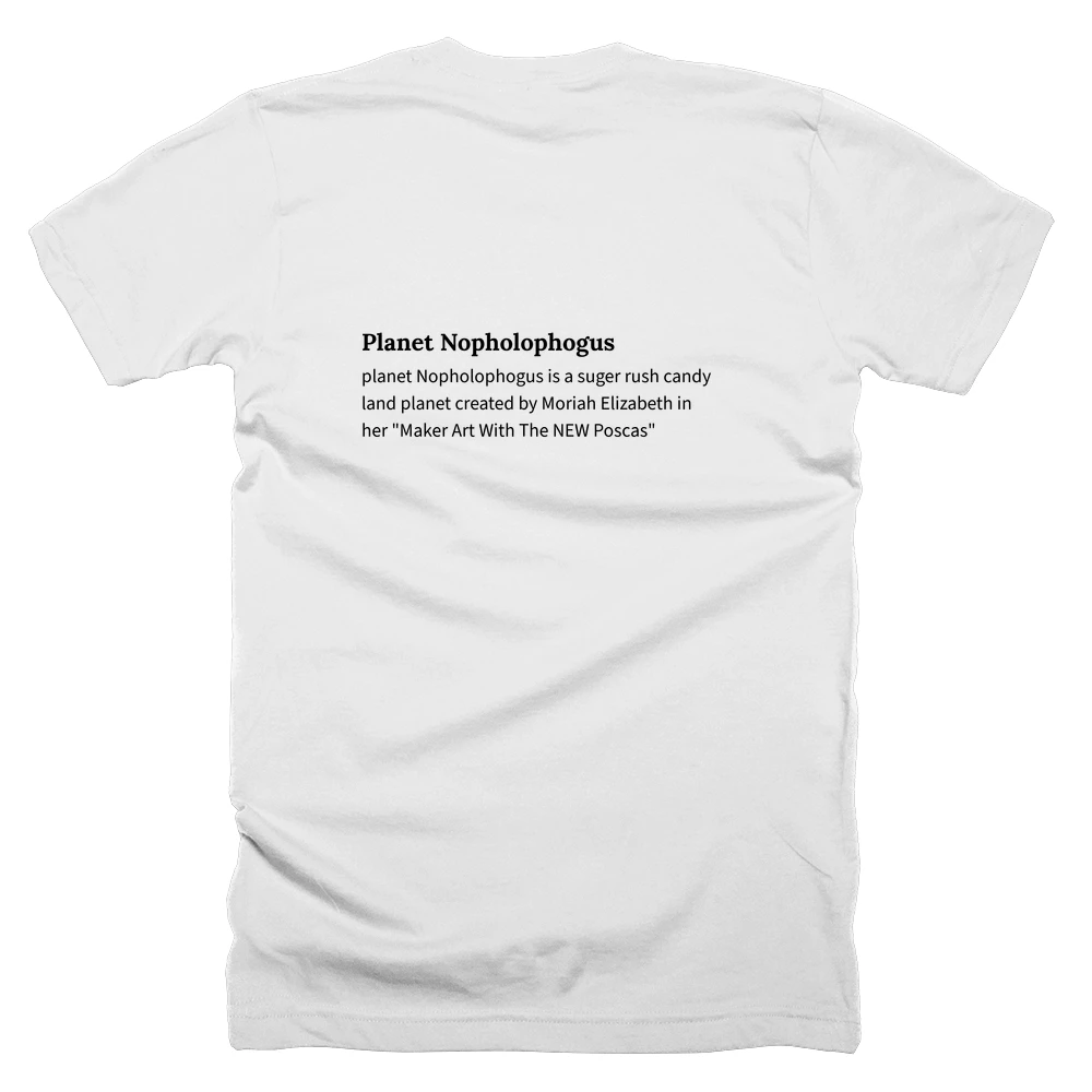 T-shirt with a definition of 'Planet Nopholophogus' printed on the back