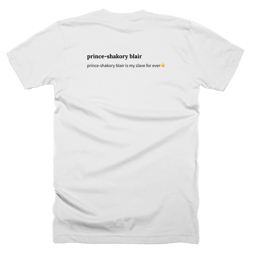T-shirt with a definition of 'prince-shakory blair' printed on the back