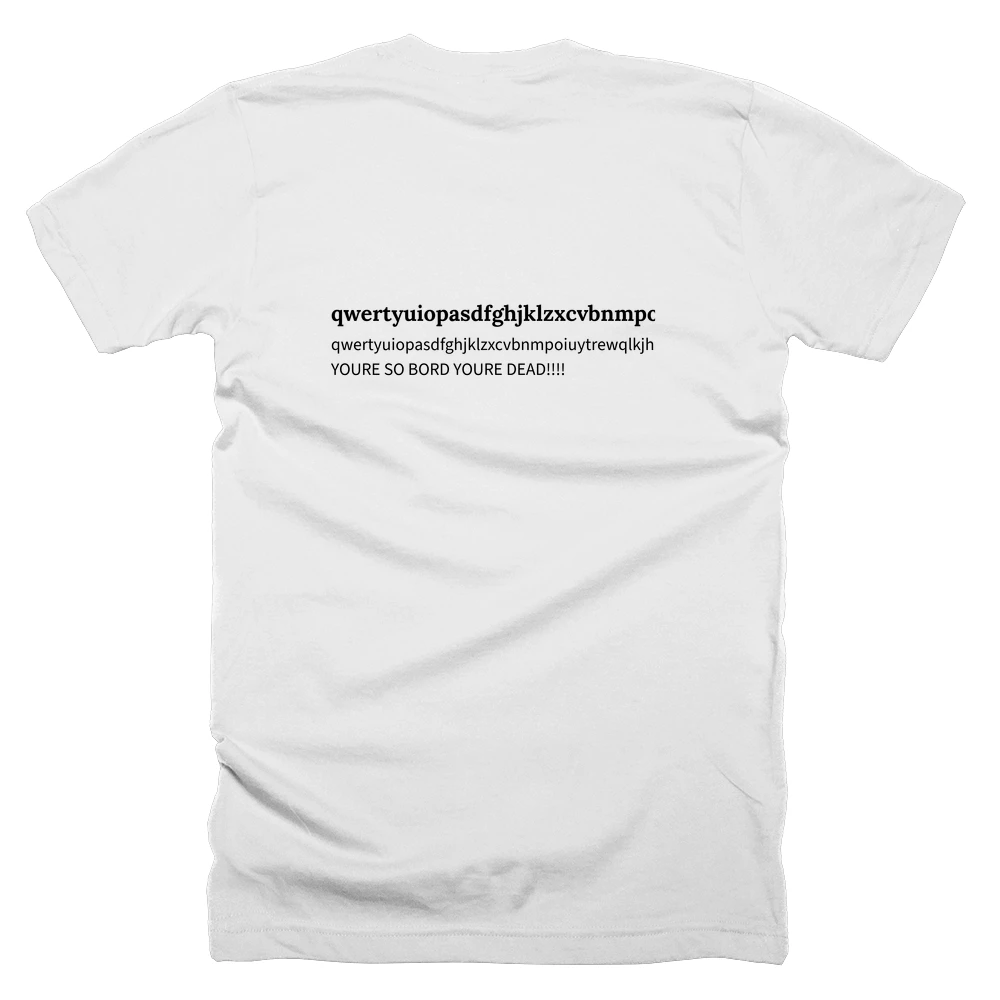 T-shirt with a definition of 'qwertyuiopasdfghjklzxcvbnmpoiuytrewqlkjhgfdsamnbvcxz2345678901qaz2wsx3edc4rfv5tgb6yhn7ujm8ik9ol0p' printed on the back