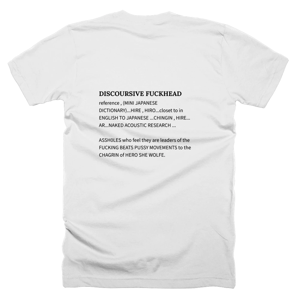T-shirt with a definition of 'DISCOURSIVE FUCKHEAD' printed on the back