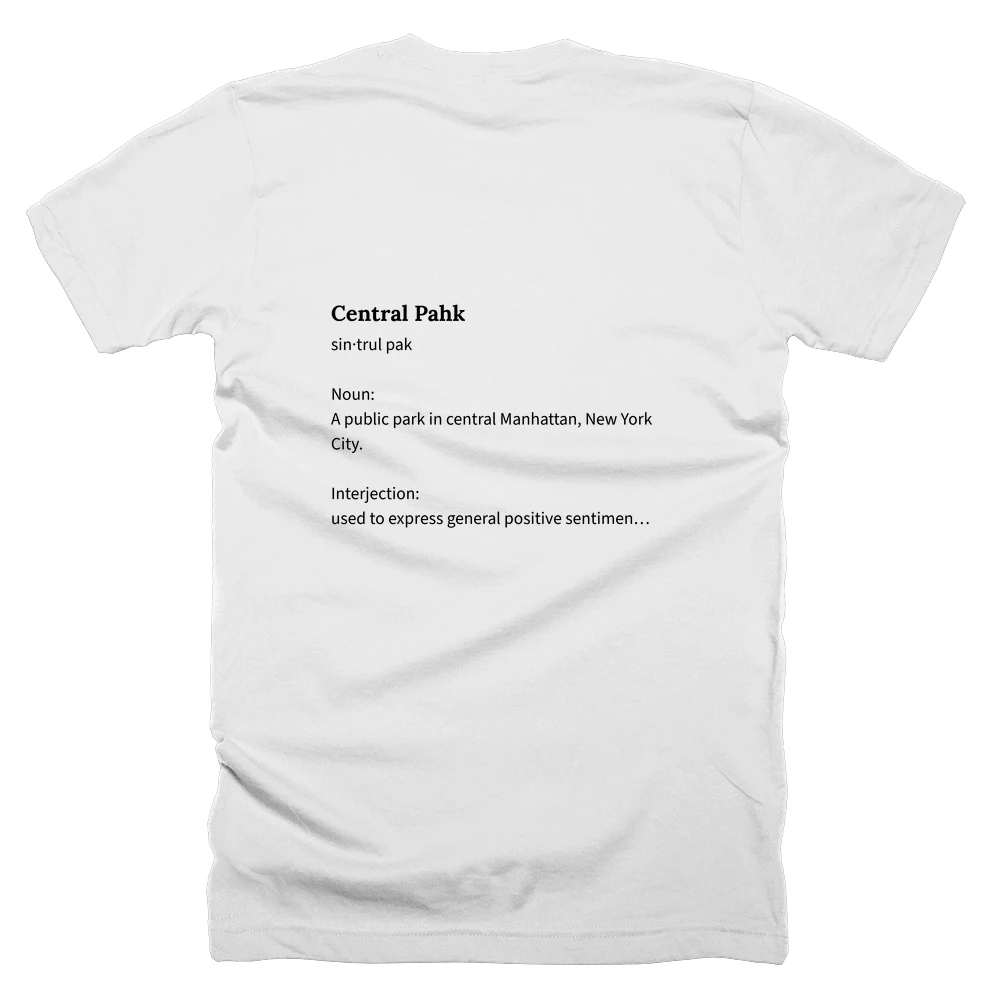 T-shirt with a definition of 'Central Pahk' printed on the back