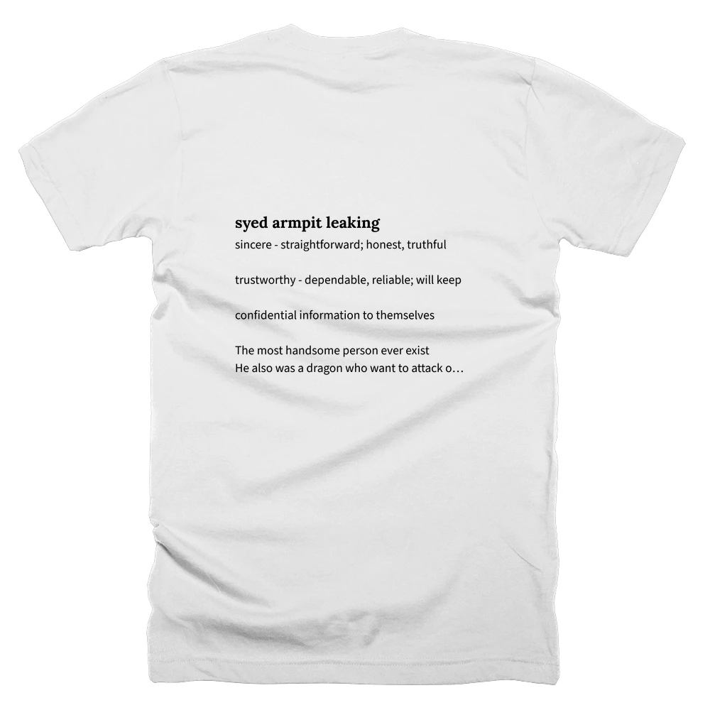 T-shirt with a definition of 'syed armpit leaking' printed on the back