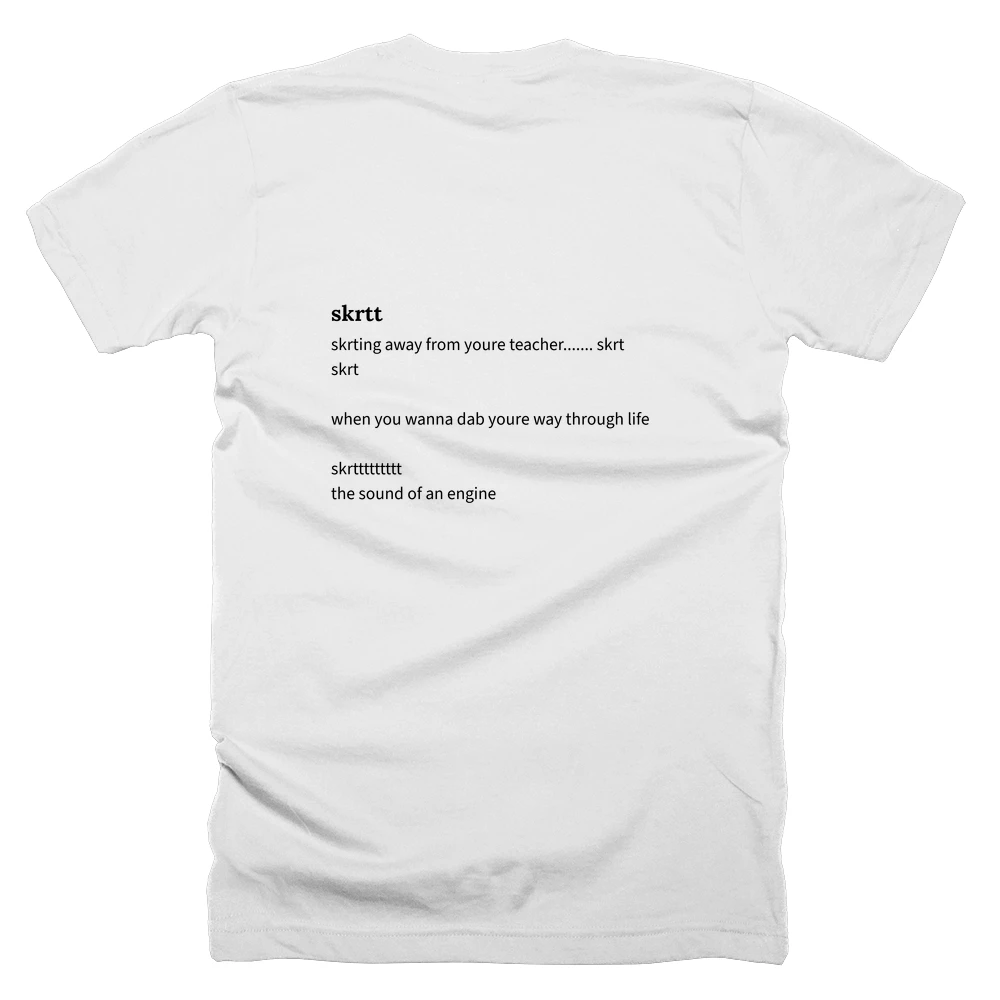 T-shirt with a definition of 'skrtt' printed on the back