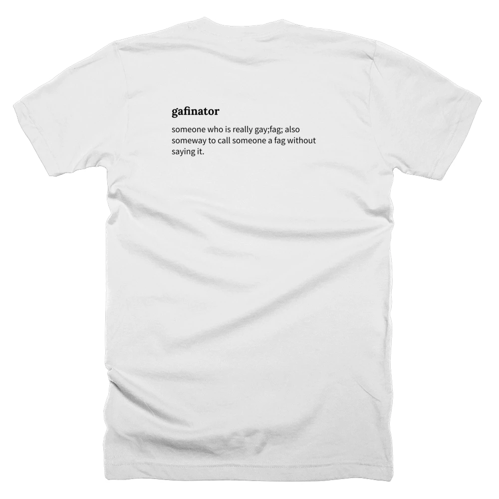 T-shirt with a definition of 'gafinator' printed on the back