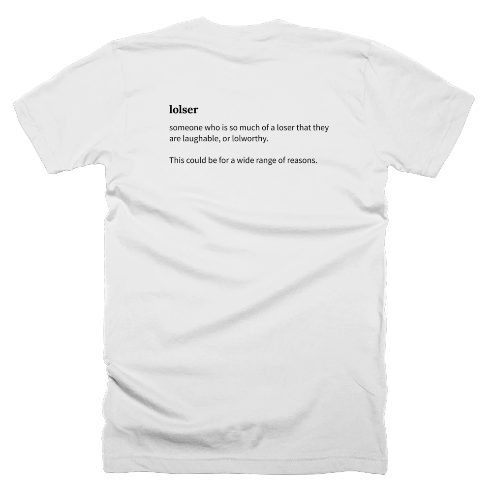 T-shirt with a definition of 'lolser' printed on the back