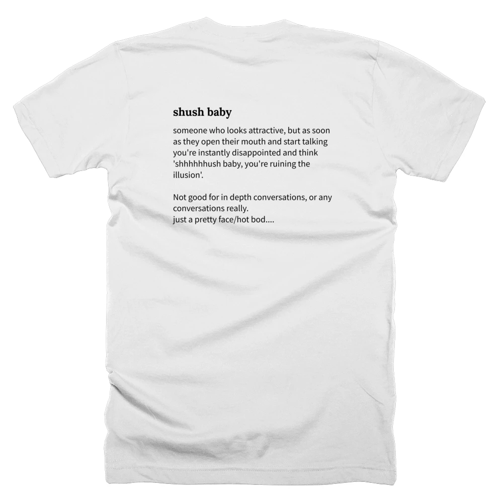 T-shirt with a definition of 'shush baby' printed on the back