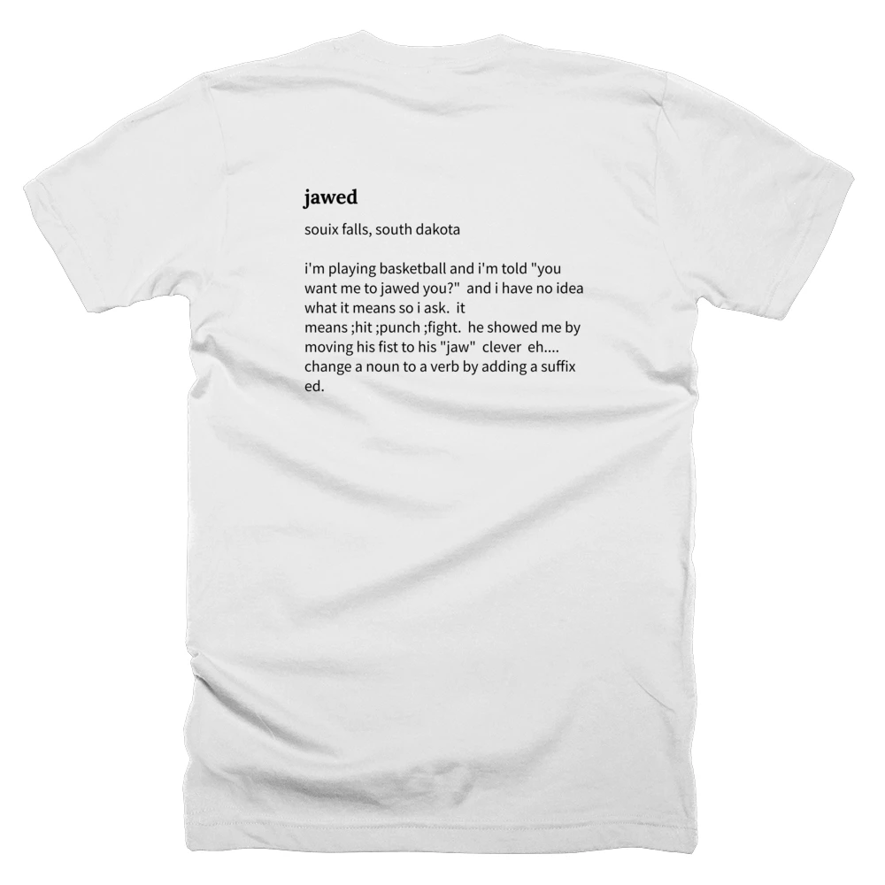 T-shirt with a definition of 'jawed' printed on the back