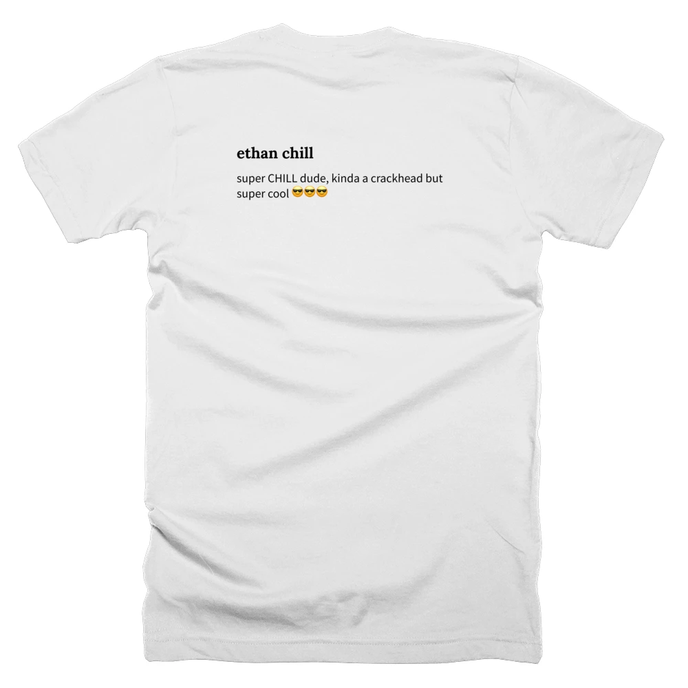 T-shirt with a definition of 'ethan chill' printed on the back