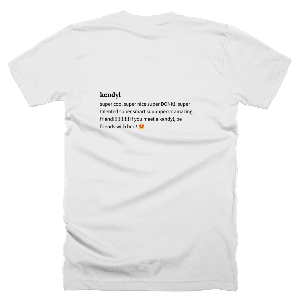 T-shirt with a definition of 'kendyl' printed on the back