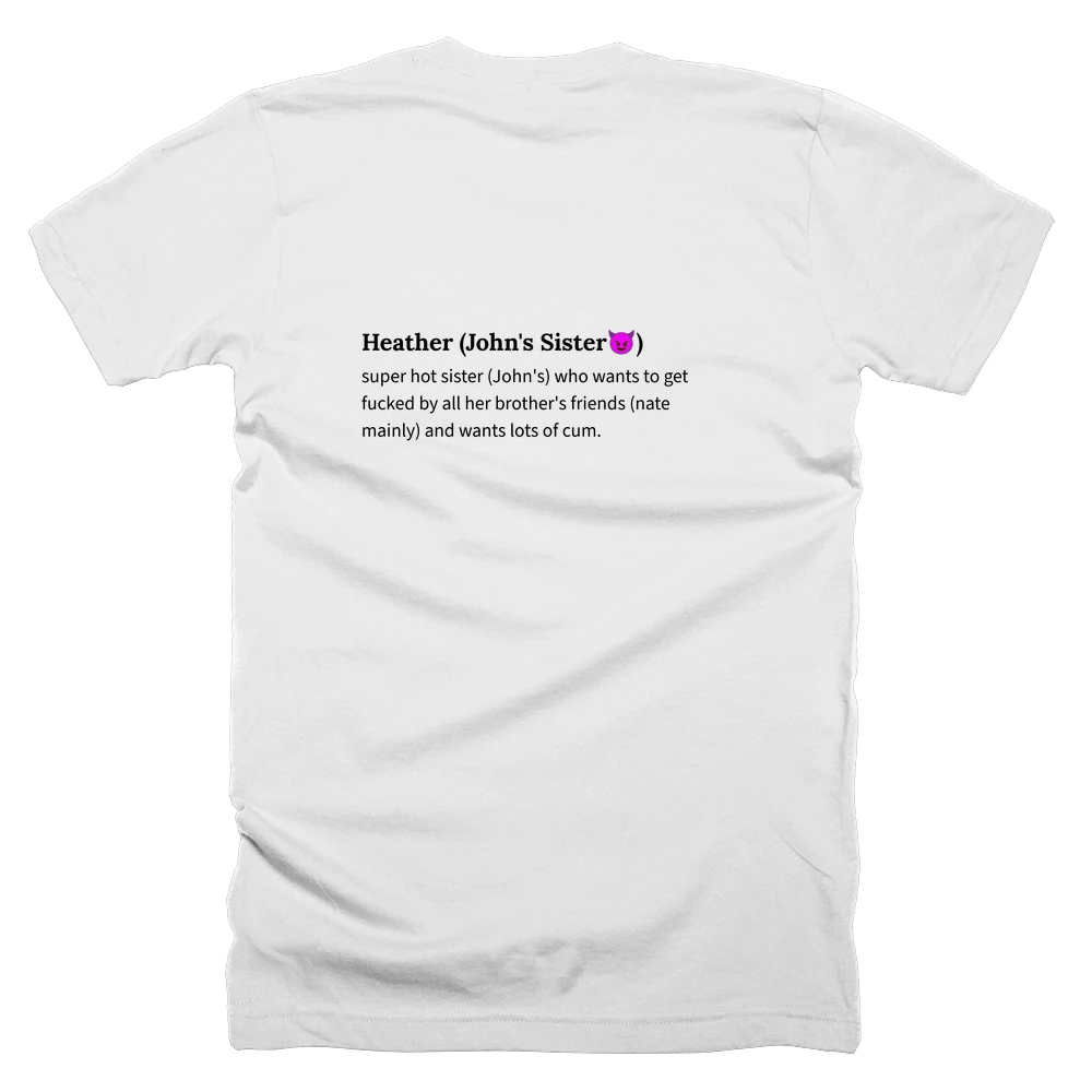 T-shirt with a definition of 'Heather (John's Sister😈)' printed on the back