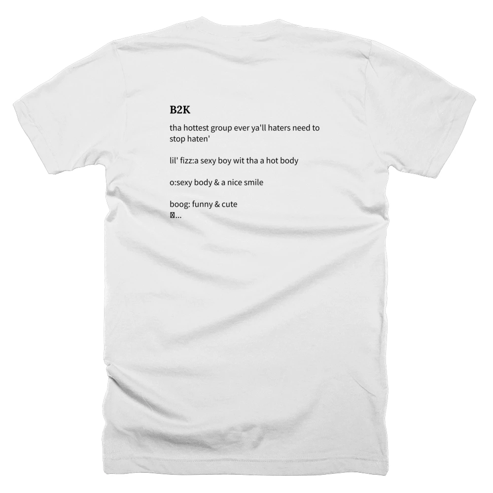T-shirt with a definition of 'B2K' printed on the back