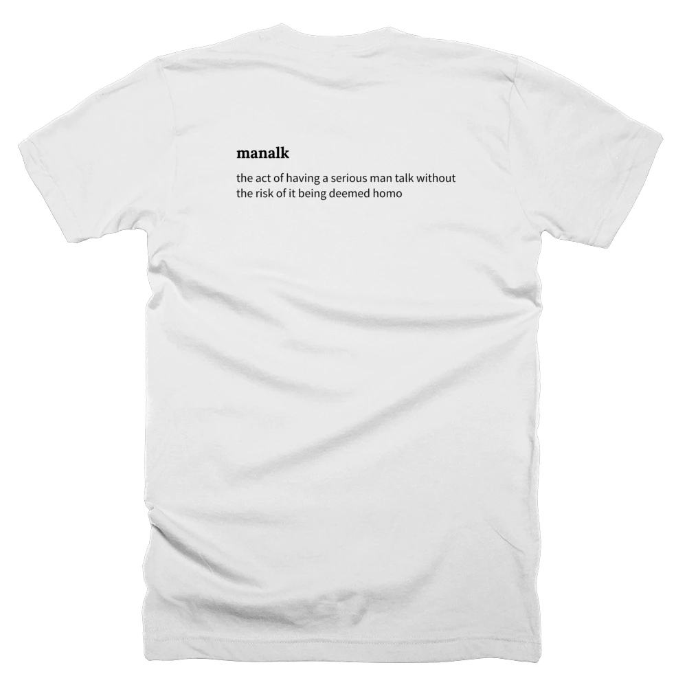 T-shirt with a definition of 'manalk' printed on the back