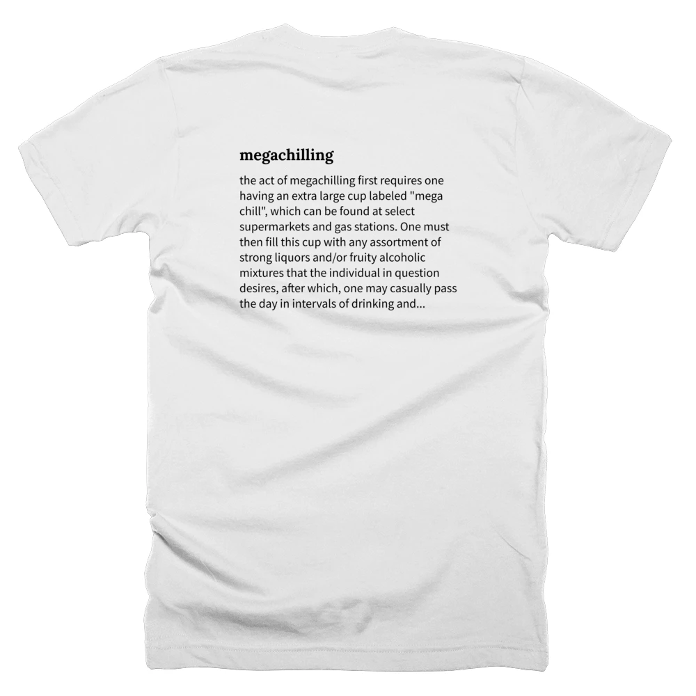 T-shirt with a definition of 'megachilling' printed on the back