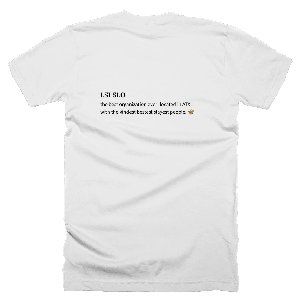 T-shirt with a definition of 'LSI SLO' printed on the back