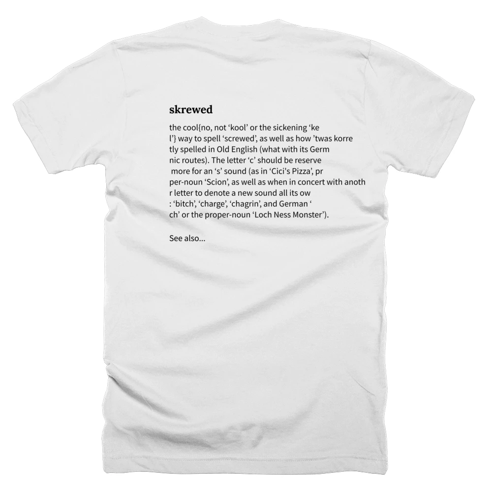 T-shirt with a definition of 'skrewed' printed on the back