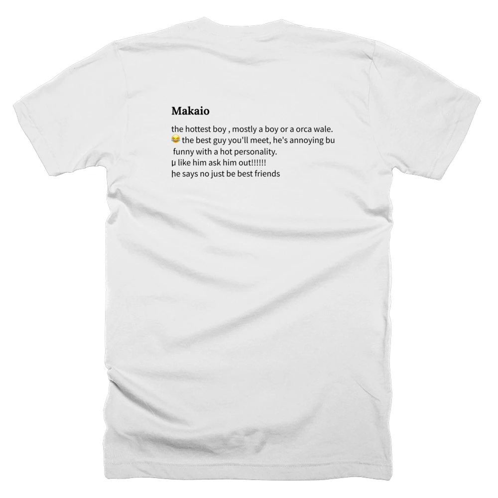 T-shirt with a definition of 'Makaio' printed on the back