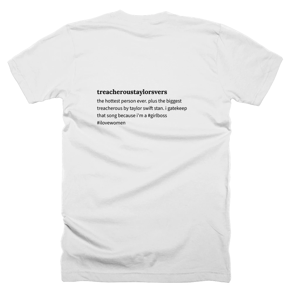 T-shirt with a definition of 'treacheroustaylorsvers' printed on the back