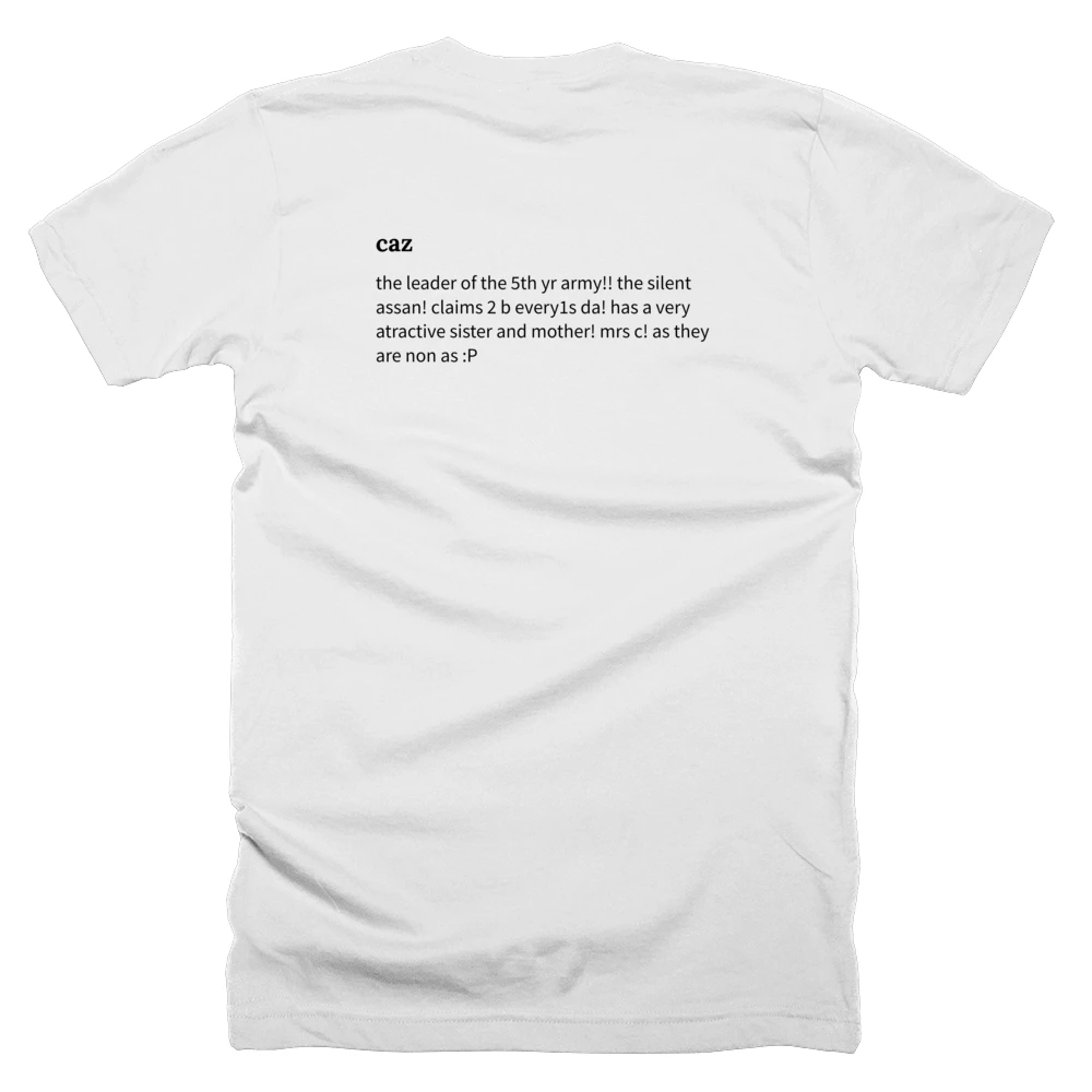 T-shirt with a definition of 'caz' printed on the back