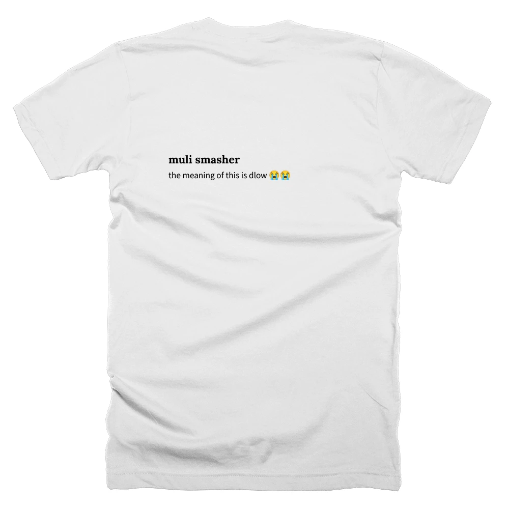 T-shirt with a definition of 'muli smasher' printed on the back