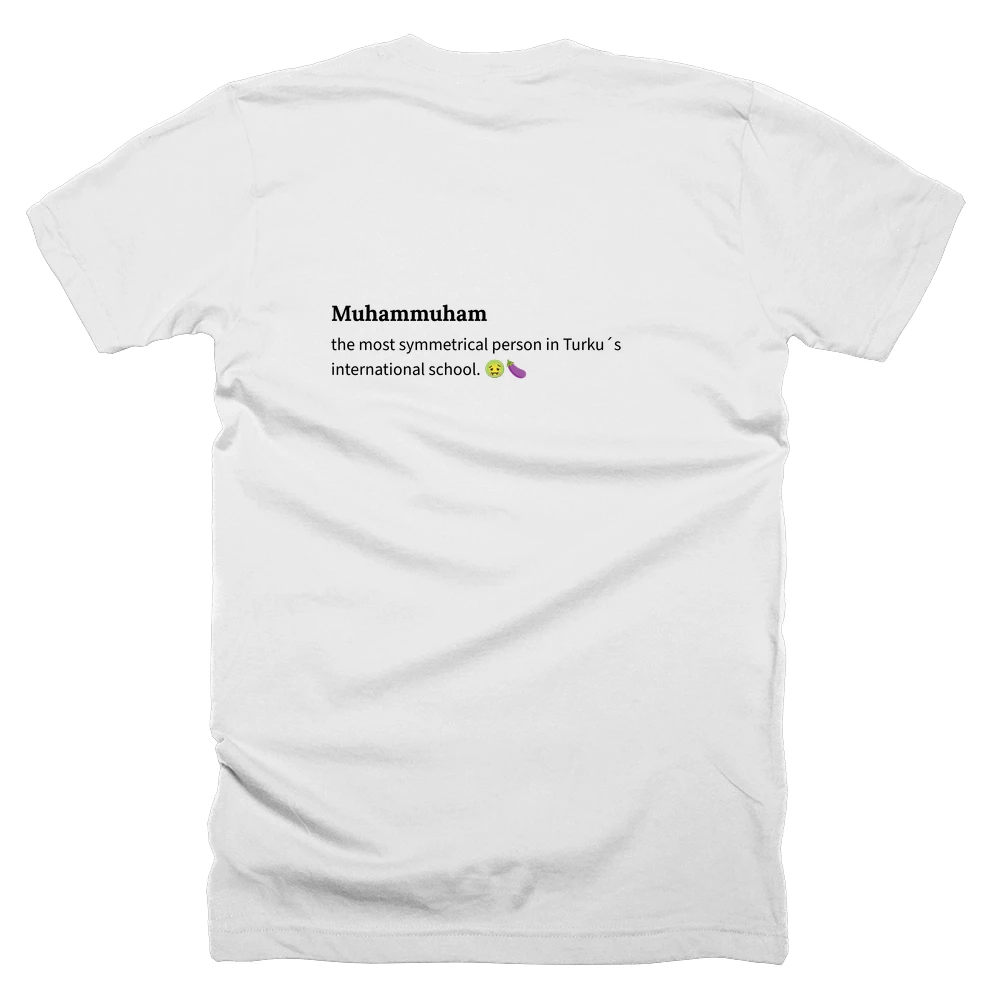 T-shirt with a definition of 'Muhammuham' printed on the back