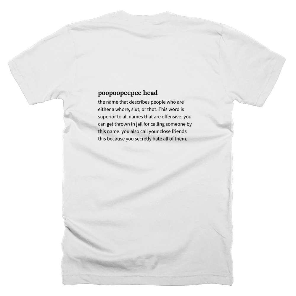T-shirt with a definition of 'poopoopeepee head' printed on the back