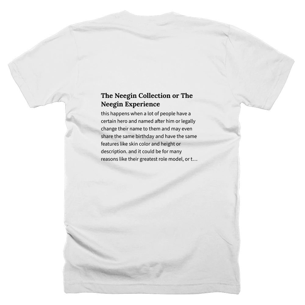 T-shirt with a definition of 'The Neegin Collection or The Neegin Experience' printed on the back