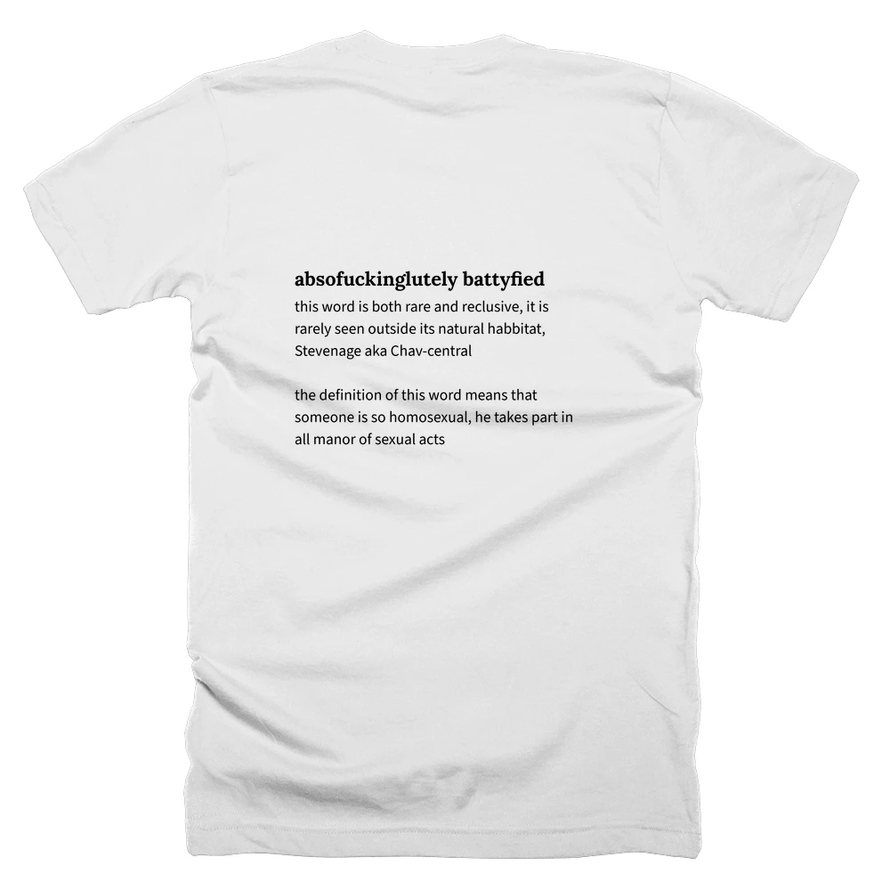 T-shirt with a definition of 'absofuckinglutely battyfied' printed on the back