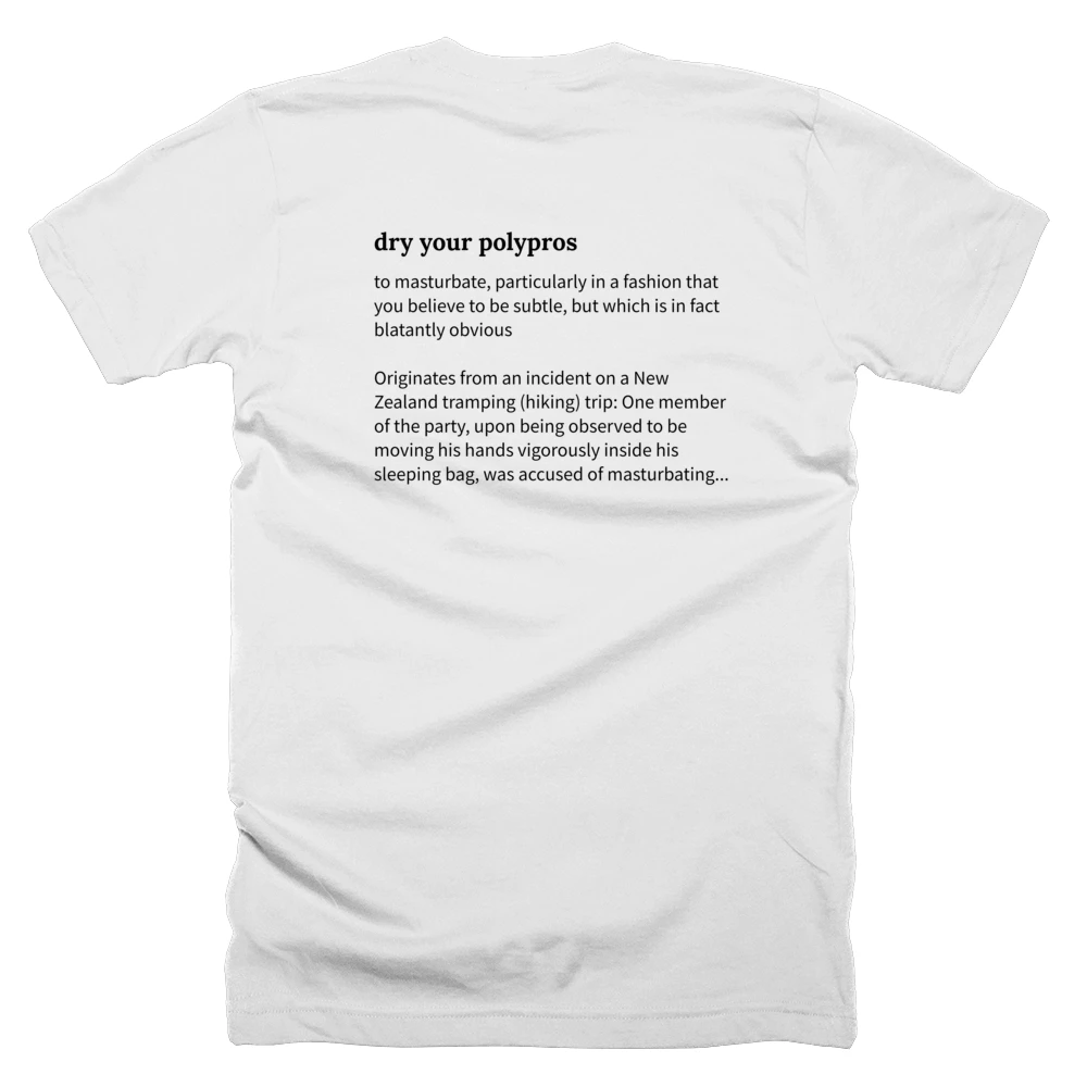 T-shirt with a definition of 'dry your polypros' printed on the back