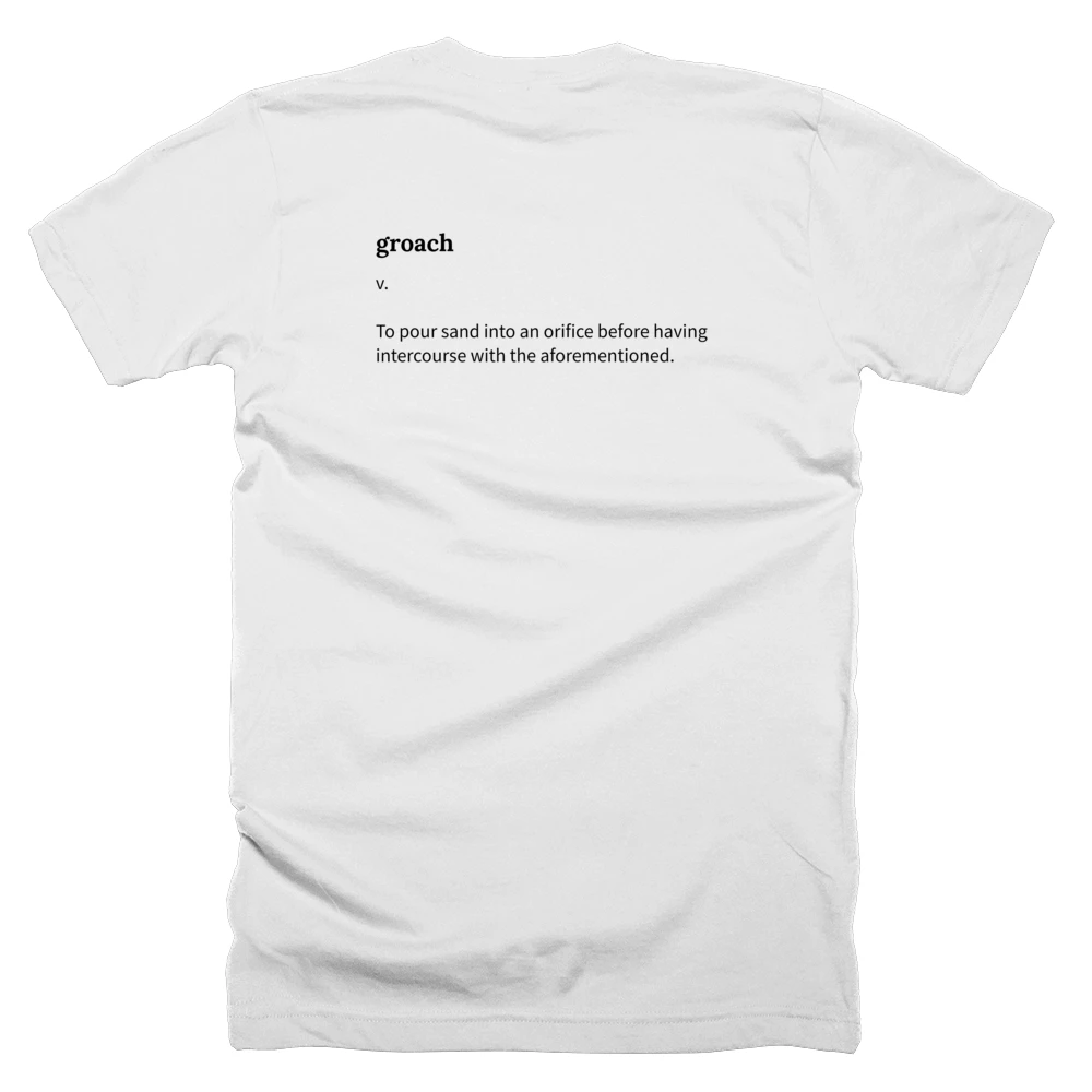 T-shirt with a definition of 'groach' printed on the back