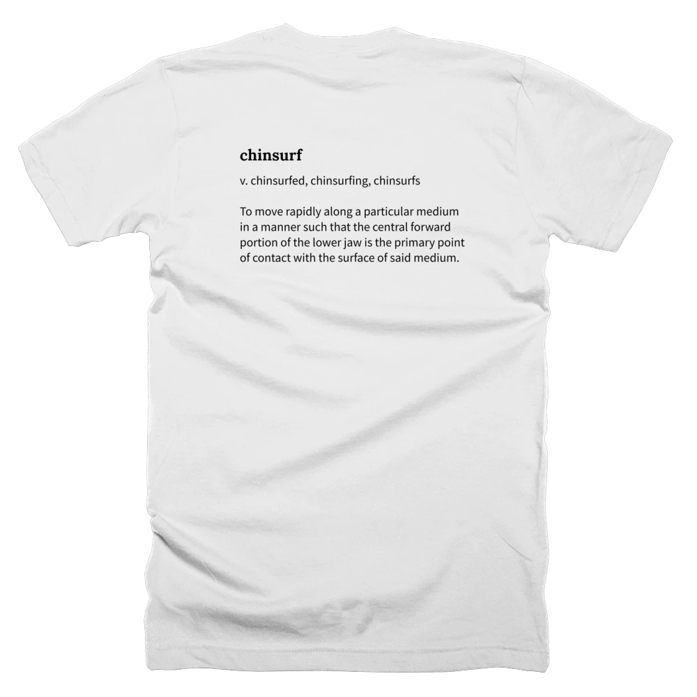 T-shirt with a definition of 'chinsurf' printed on the back