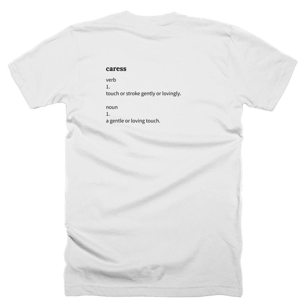 T-shirt with a definition of 'caress' printed on the back