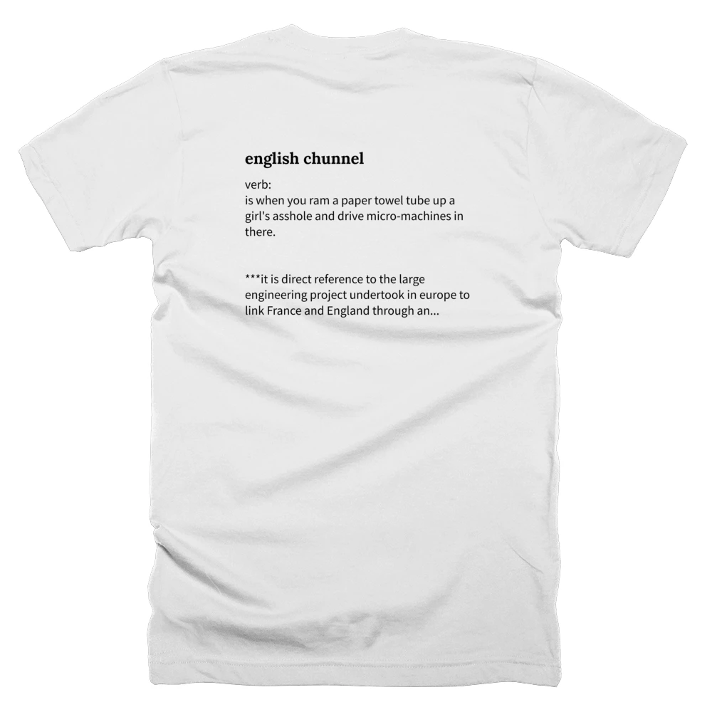 T-shirt with a definition of 'english chunnel' printed on the back