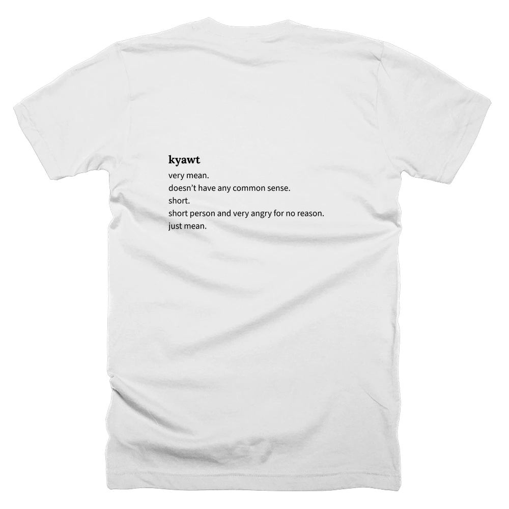 T-shirt with a definition of 'kyawt' printed on the back