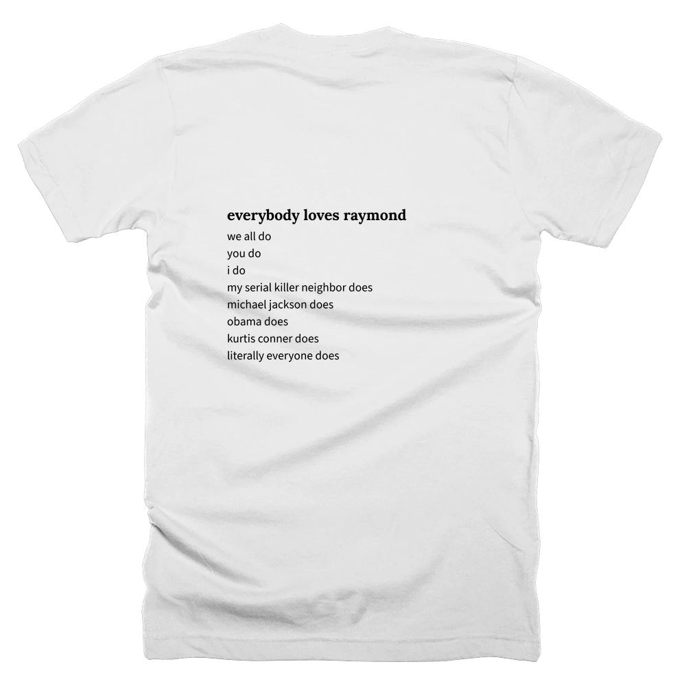 T-shirt with a definition of 'everybody loves raymond' printed on the back