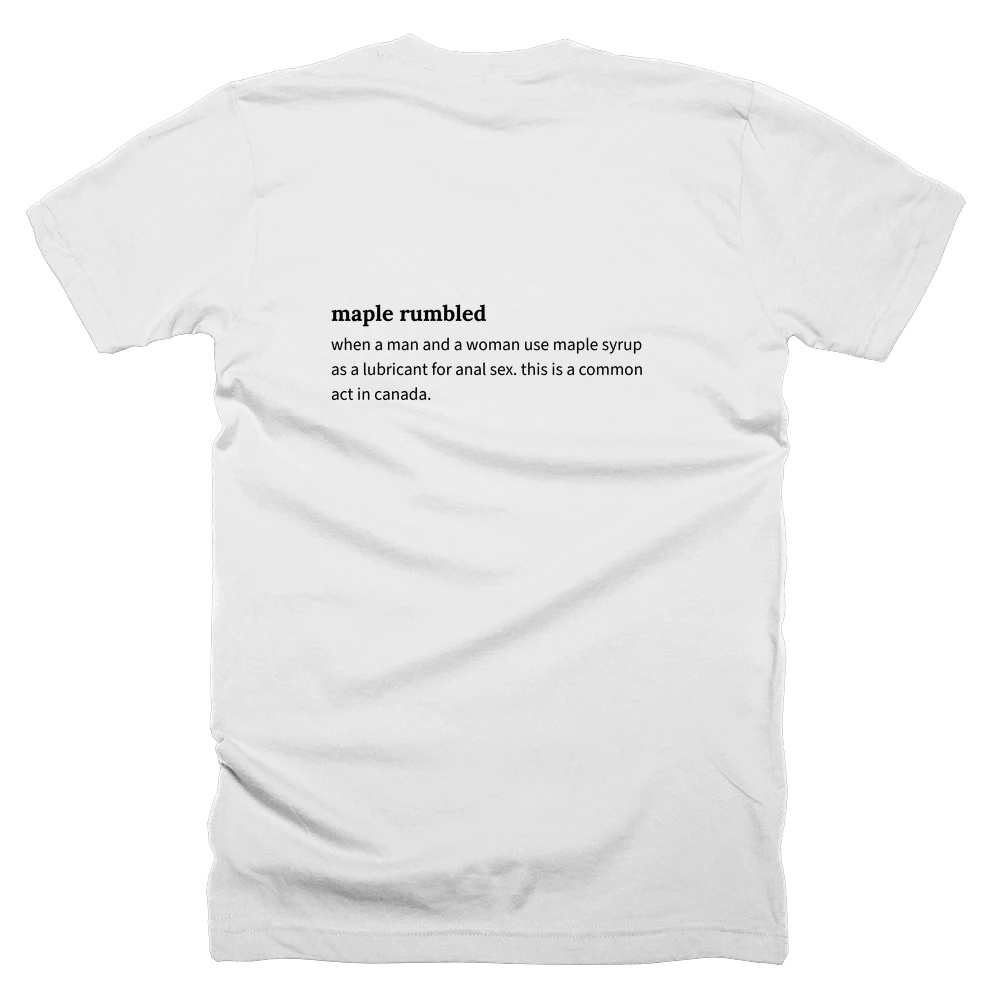 T-shirt with a definition of 'maple rumbled' printed on the back