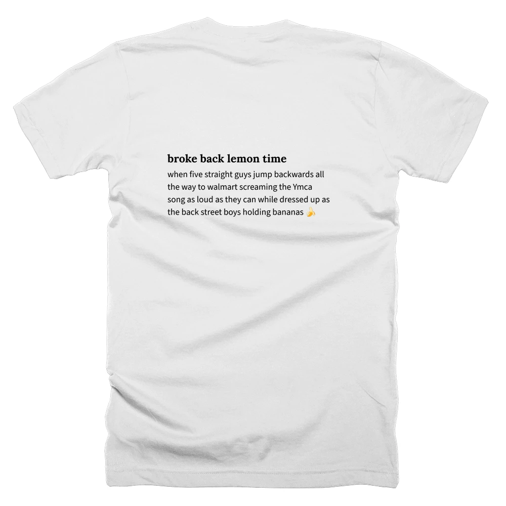 T-shirt with a definition of 'broke back lemon time' printed on the back